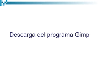 Descarga del programa Gimp