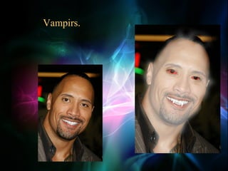 Vampirs.
 