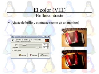 El color (VIII) Brillo/contraste Ajuste de brillo y contraste (como en un monitor) 