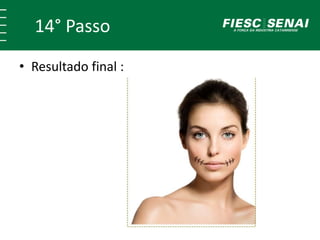 14° Passo
• Resultado final :
 