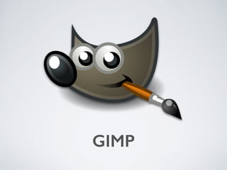 GIMP
 
