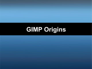 GIMP Origins 