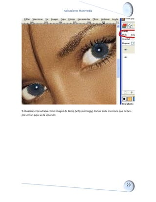 Aplicaciones Multimedia 
9. Guardar el resultado como imagen de Gimp (xcf) y como jpg. Incluir en la memoria que debéis presentar. Aquí va la solución:  