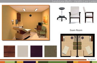 Sandstone Bluffs - Health Care Center




              Exam Room




                             Reception
 