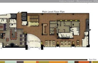 Hilton Hotel - Bloomington ,MN


Main Level Floor Plan




                                       Floor Plan
 