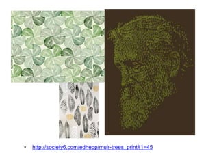 • http://society6.com/edhepp/muir-trees_print#1=45
 