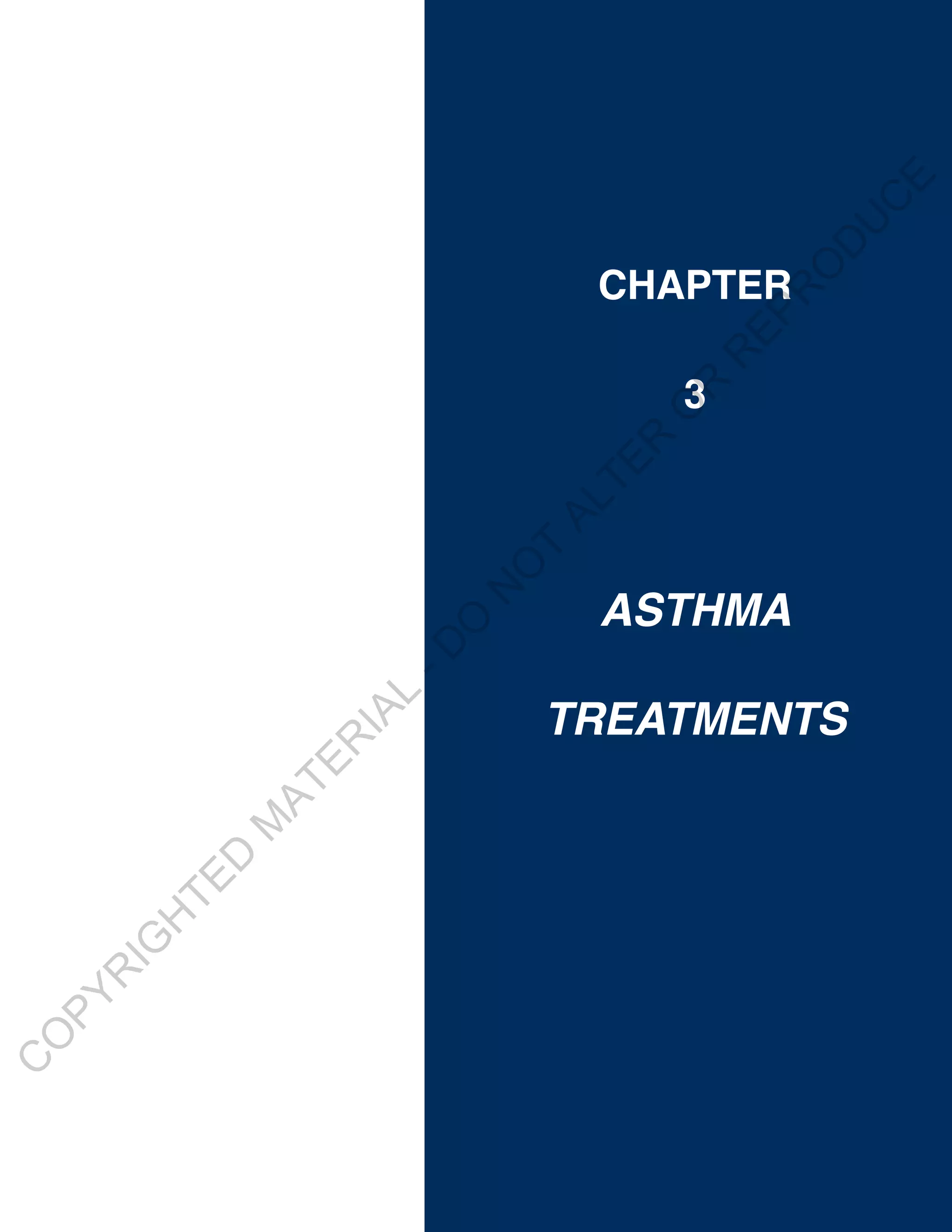 C
    O
     PY
        R
          IG
            H
                TE
                  D
                      M
                       AT
                          ER
                            IA
                              L
                                           -D
                                             O
                                                 N
                                                      O
                                                       T
                                                           AL
                                                             TE
                                                                R
                                                                    O
                                                                    3




                                                                     R
                                                                         R
                                             aStHMa
                                                                              CHAPTER




                                                                             EP
                                                                                  R
                                                                                      O
                              tReatMentS

                                                                                       D
                                                                                           U
                                                                                            C
                                                                                             E
 