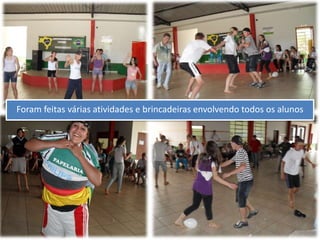 Foram feitas várias atividades e brincadeiras envolvendo todos os alunos
