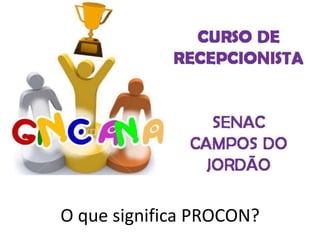 O que significa PROCON?
 