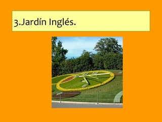 3.Jardín Inglés.
 