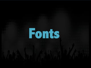 Fonts
 