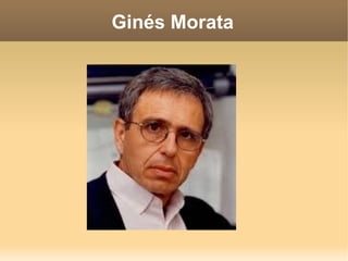 Ginés Morata
 