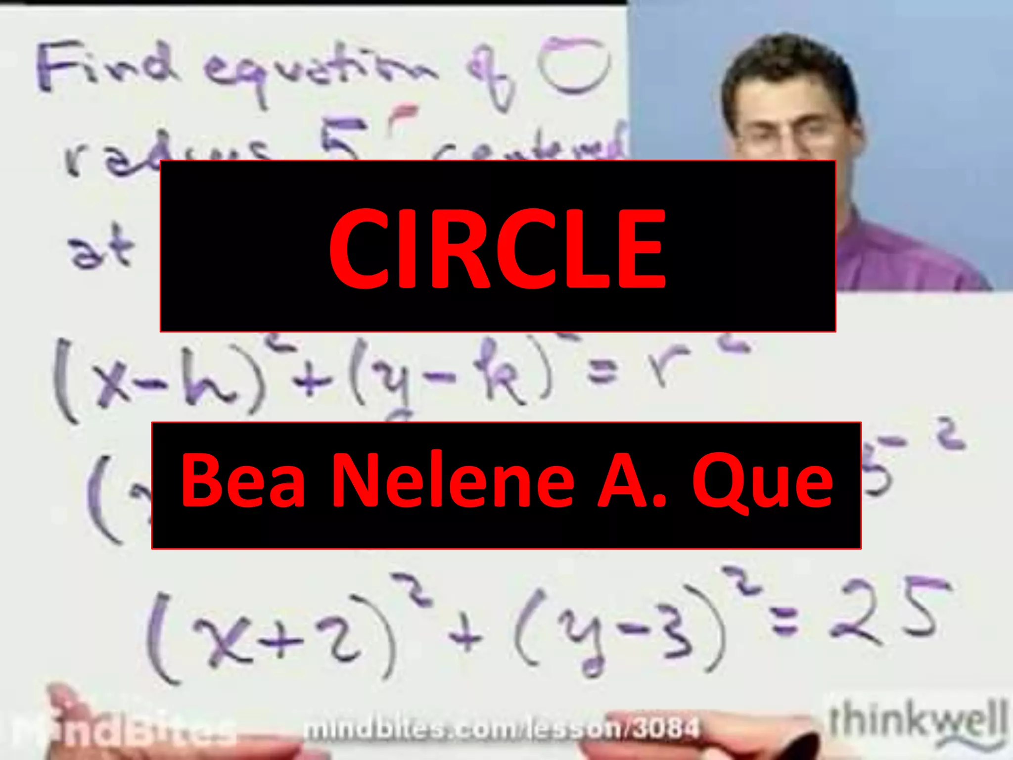 CIRCLE
Bea Nelene A. Que
 