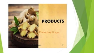 Products of Ginger
 
