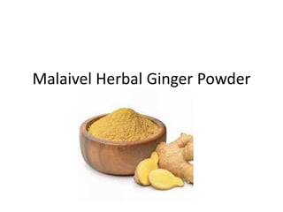 Malaivel Herbal Ginger Powder
 