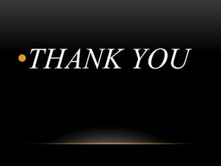 •THANK YOU
 