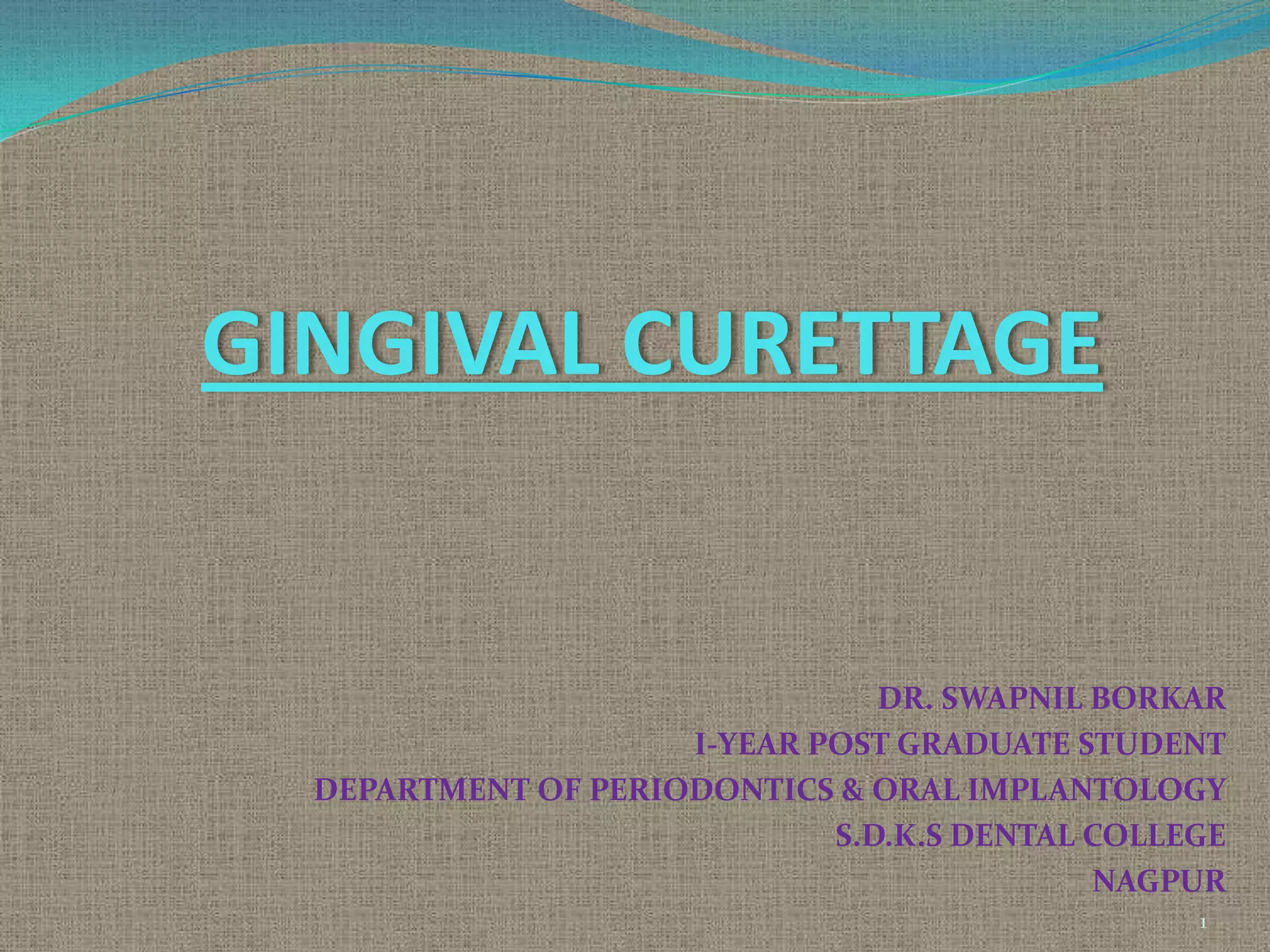 Gingival curettage PPT