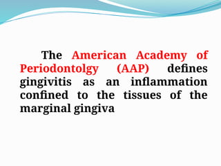 GINGIVAL INFLAMMATION- Classification and management | PPTX