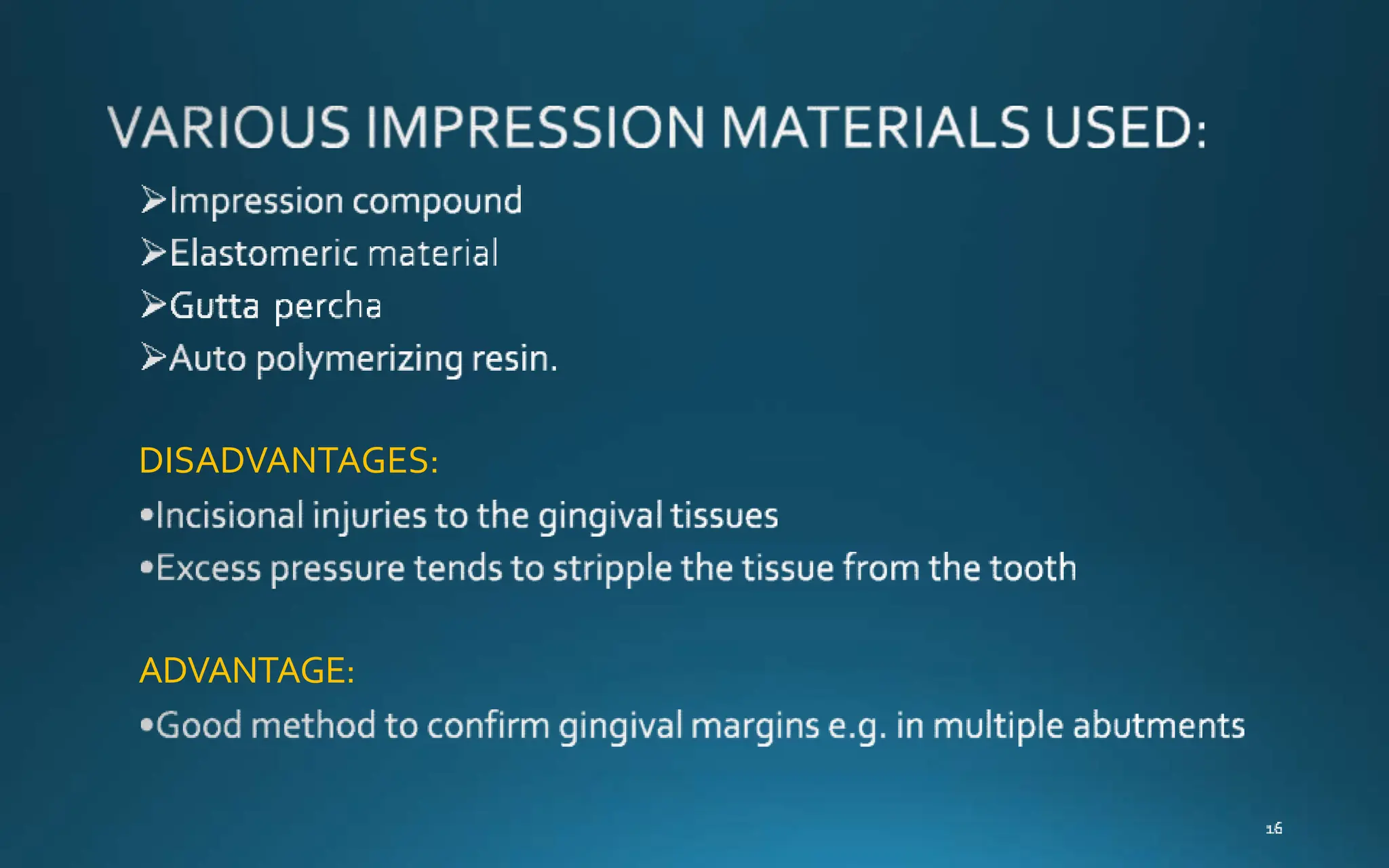 DISADVANTAGES:
ADVANTAGE:
 