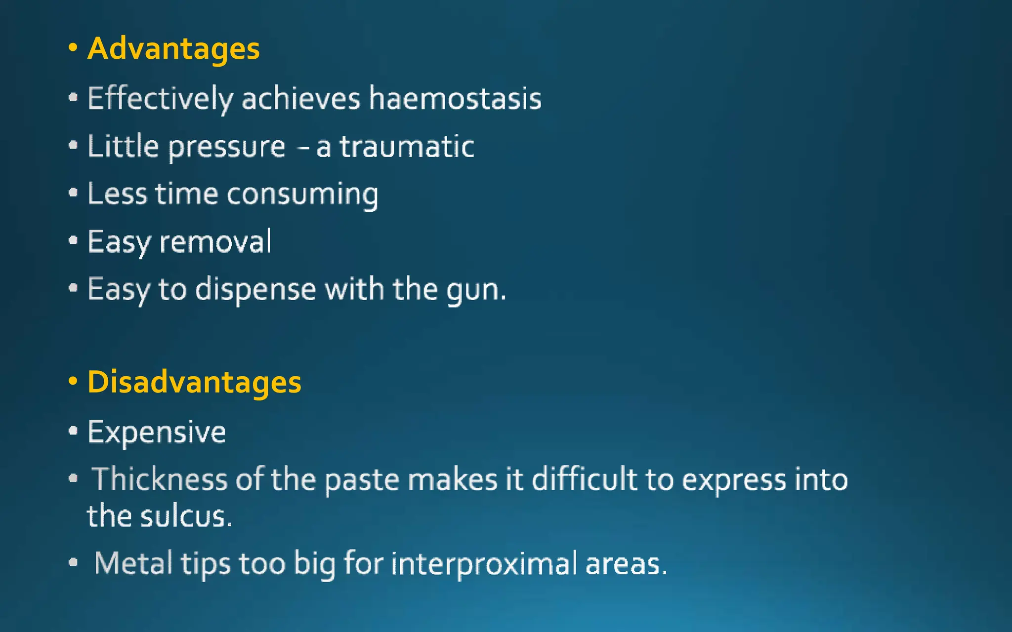 • Advantages
• Disadvantages
 