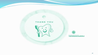 .
26
THEPERIODONTALWORLD
 