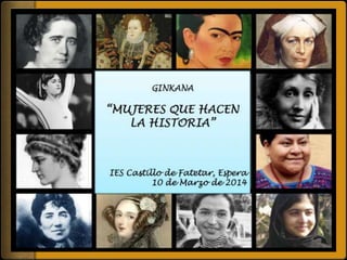 Ginkana: "Mujeres que hacen la historia"