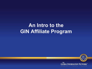 An Intro to the GIN Affiliate Program 