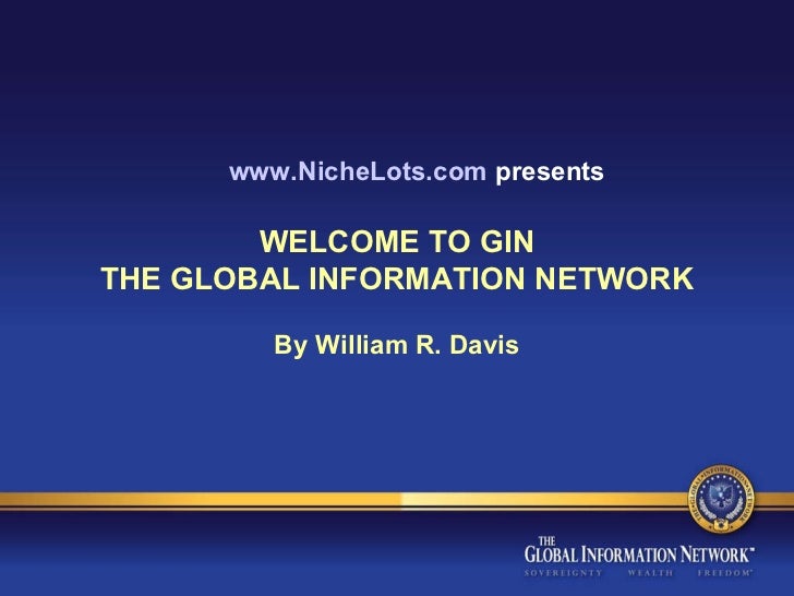 About the GIN The Global Information Network