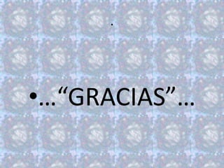 .




•…“GRACIAS”…
 