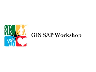 GIN  SAP Workshop 