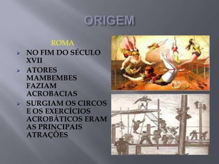 ORIGEMROMANO FIM DO SÉCULO XVII