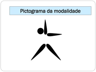 Pictograma da modalidade
 