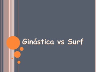 Ginástica vs Surf 