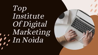 Top
Institute
Of Digital
Marketing
In Noida
 