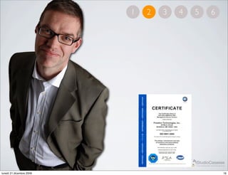 1   2   3   4   5           6




                                          StudioCassese
                                          Formazione&Comunicazione


lunedì 21 dicembre 2009                                         16
 