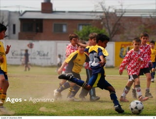 Agos - Agonismo
                          StudioCassese
                          Formazione&Comunicazione


lunedì 21 dicembre 2009                         72
 