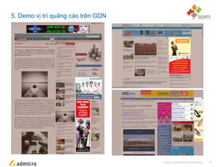 Google Confidential and Proprietary
5. Demo vị trí quảng cáo trên GDN
14
 