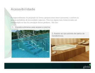 O empreendimento foi projetado de forma a proporcionar maior autonomia e conforto às
pessoas portadoras de necessidades especiais. Para isso alguns itens foram levados em
consideração na fase de concepção desses produtos. São eles:
 