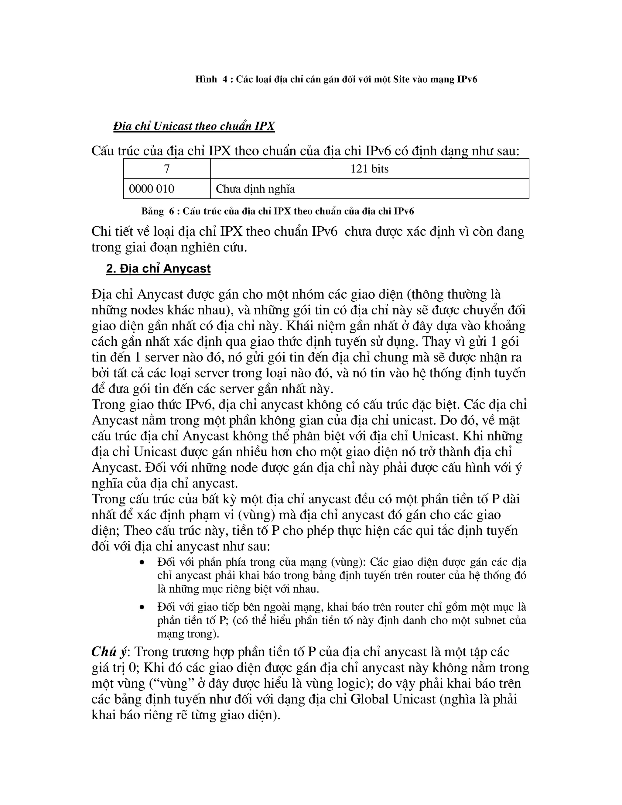 JŽQQK‘WWURQJ6XEQHWPDQJ~£DFKž
~§

               n Bit                       ( 128 - n ) Bit
         Subnet Prefix              000000. . . . . . . . . . . .. . . . . . . 000

+QK‘XWU¶F~£DFKž$QFDVW

   ,,,0XOWLFDVW$GGUHVV
 