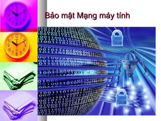Bảo mật Mạng máy tínhBảo mật Mạng máy tính
 
