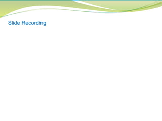 Slide Recording
 