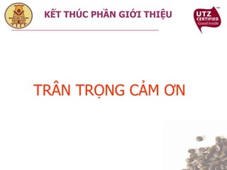 TRÂN TRỌNG CẢM ƠN KẾT THÚC PHẦN GIỚI THIỆU 