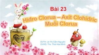 SVTH: Lê Thị Cẩm Nguyên
GVHD: Ths. Thái Hòa Minh
 