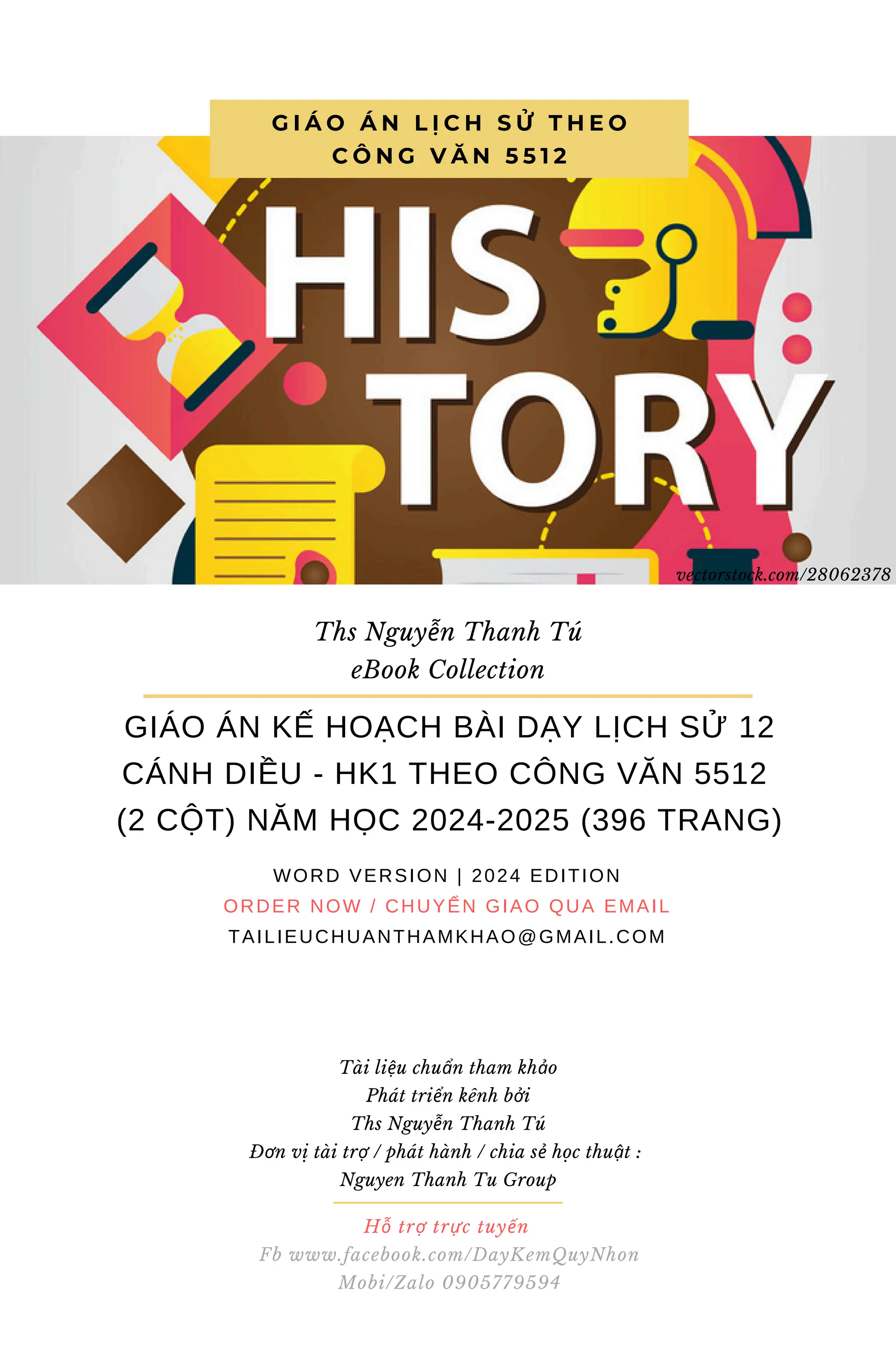 G I Á O Á N L Ị C H S Ử T H E O
C Ô N G V Ă N 5 5 1 2
Ths Nguyễn Thanh Tú
eBook Collection
GIÁO ÁN KẾ HOẠCH BÀI DẠY LỊCH SỬ 12
CÁNH DIỀU - HK1 THEO CÔNG VĂN 5512
(2 CỘT) NĂM HỌC 2024-2025 (396 TRANG)
WORD VERSION | 2024 EDITION
ORDER NOW / CHUYỂN GIAO QUA EMAIL
TAILIEUCHUANTHAMKHAO@GMAIL.COM
Hỗ trợ trực tuyến
Fb www.facebook.com/DayKemQuyNhon
Mobi/Zalo 0905779594
Tài liệu chuẩn tham khảo
Phát triển kênh bởi
Ths Nguyễn Thanh Tú
Đơn vị tài trợ / phát hành / chia sẻ học thuật :
Nguyen Thanh Tu Group
vectorstock.com/28062378
 