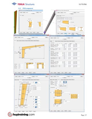 Tekla Structure 18.0 Training
Page | 37
11.2 PEB component
Lê Vũ Hải
 