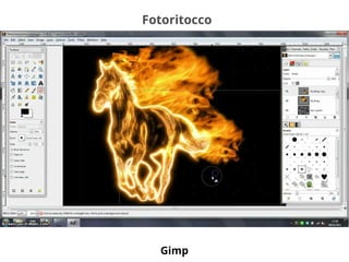 Fotoritocco
Gimp
 