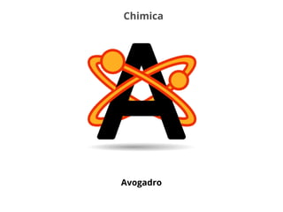 Chimica
Avogadro
 