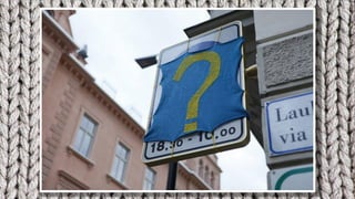 Yarnbombing: l’arte urbana corre sul filo - Giorgia Lazzaretto
