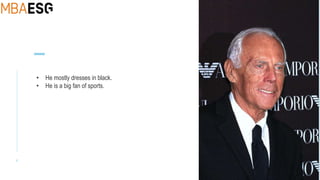 4
• He mostly dresses in black.
• He is a big fan of sports.
 