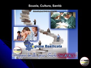 Scuola, Cultura, Sanità